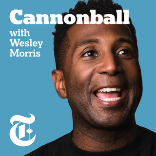 https://www.theblackpeoplesguide.com/channels/cannonball-with-wesley-morris